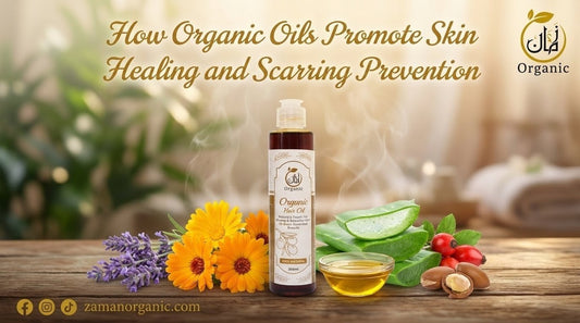 How Organic Oils Promote Skin Healing and Scarring Prevention